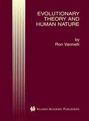 Evolutionary Theory and Human Nature,0792374738,9780792374732