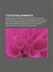 1730 establishments Companies established in 1730, Populated places established in 1730, Publications established in 1730,1157308791,9781157308799