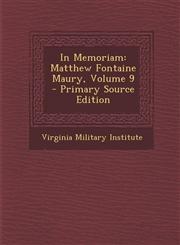 In Memoriam Matthew Fontaine Maury, Volume 9,1287607969,9781287607960
