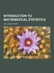 Introduction to Mathematical Statistics,1230461728,9781230461724