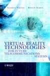 Virtual Reality Technologies for Future Telecommunications Systems,0470848863,9780470848869