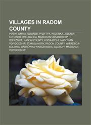 Villages in Radom County Piaski, Gmina Jedlińsk, Przytyk, Kolonka, Jedlnia-Letnisko, Wielogóra, Masovian Voivodeship, Wierzbica, Radom County,1155924363,9781155924366