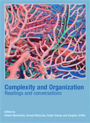 Complexity and Organization: Readings and Conversations,041535241X,9780415352413