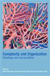 Complexity and Organization: Readings and Conversations,041535241X,9780415352413