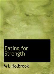 Eating for Strength,114001790X,9781140017905