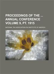 Proceedings of the  annual conference Volume 9, pt. 1915,1236764560,9781236764560