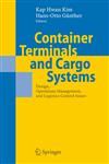 Container Terminals and Cargo Systems Design, Operations Management, and Logistics Control Issues,3540495495,9783540495499