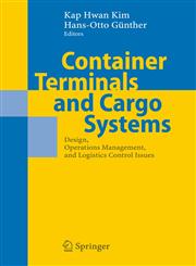 Container Terminals and Cargo Systems Design, Operations Management, and Logistics Control Issues,3540495495,9783540495499