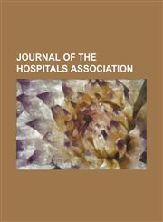 Journal of the hospitals association,1150353945,9781150353949