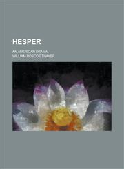 Hesper; An American Drama,1155077997,9781155077994