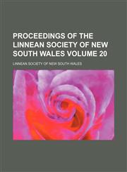 Proceedings of the Linnean Society of New South Wales Volume 20,115353665X,9781153536653