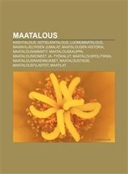 Maatalous Kasvitalous, Kotieläintalous, Luomumaatalous, Maanviljelyksen jumalat, Maatalouden historia, Maatalousammatit, Maatalouskauppa,123194076X,9781231940761