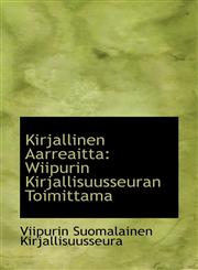 Kirjallinen Aarreaitta Wiipurin Kirjallisuusseuran Toimittama,1110992122,9781110992126