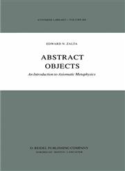 Abstract Objects An Introduction to Axiomatic Metaphysics,9027714746,9789027714749