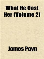 What He Cost Her (Volume 2),1155004876,9781155004877