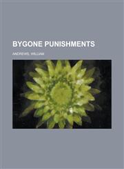 Bygone Punishments,1153817004,9781153817004