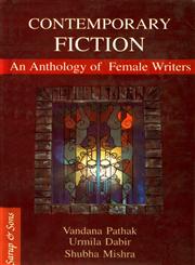 Contemporary Fiction An Anthology of Female Writers 1st Edition,8176258350,9788176258357