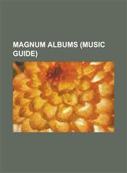 Magnum Albums Wings of Heaven, on a Storyteller's Night, Kingdom of Madness, Chase the Dragon, the Eleventh Hour,1155628306,9781155628301