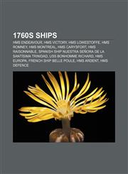 1760s ships HMS Endeavour, HMS Victory, HMS Lowestoffe, HMS Romney, HMS Montreal, HMS Carysfort, HMS Raisonnable,1155919556,9781155919553