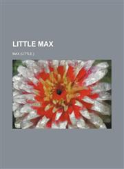 Little Max,1154502228,9781154502220
