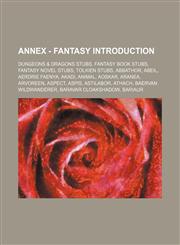 Annex - Fantasy Introduction Dungeons & Dragons Stubs, Fantasy Book Stubs, Fantasy Novel Stubs, Tolkien Stubs, Abbathor, Abeil, Aerdrie Faenya, Aka,1234832259,9781234832254