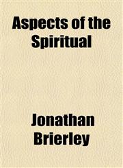 Aspects of the Spiritual,1151901083,9781151901088
