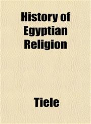 History of Egyptian Religion,1152539116,9781152539112
