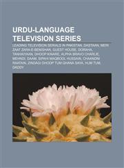 Urdu-language television series Leading television serials in Pakistan, Dastaan, Meri Zaat Zara-e-Benishan, Guest House, Doraha, Tanhaiyaan,1233143212,9781233143214