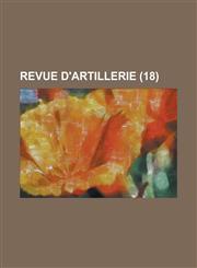 Revue D'Artillerie (18 ),1234498081,9781234498085