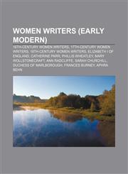 Women writers (early modern) 16th-century women writers, 17th-century women writers, 18th-century women writers, Elizabeth I of England,1157985963,9781157985969