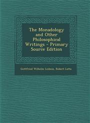 Monadology and Other Philosophical Writings,1289937184,9781289937188