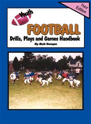 Youth Football Drills, Plays and Games Handbook,0983807213,9780983807216