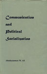 Communication and Political Socialization 1st Edition,9845102085,9789845102087