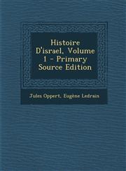 Histoire D'Israel, Volume 1 - Primary Source Edition,1295303507,9781295303502