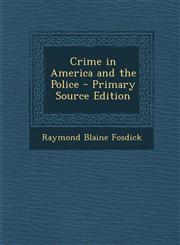 Crime in America and the Police,1289773289,9781289773281