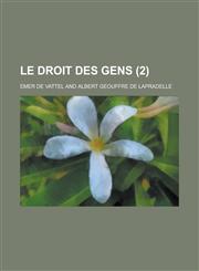 Le Droit Des Gens (2 ),1234341344,9781234341343