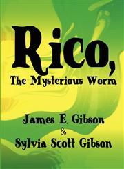 Rico, The Mysterious Worm,1607491486,9781607491484