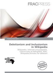 Deletionism and Inclusionism in Wikipedia,6200625883,9786200625885