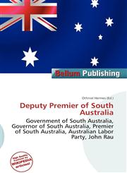 Deputy Premier of South Australia,613586923X,9786135869231