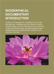 Biographical Documentary Introduction 90 Miles, the Wonderful, Horrible Life of Leni Riefenstahl, Theremin: An Electronic Odyssey, Crumb, Gonzo: The,1155929667,9781155929668