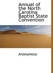 Annual of the North Carolina Baptist State Convention,1140048961,9781140048961