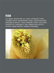 Rim A.S. Roma, Antični Rim, S.S. Lazio, Ustanove v Rimu, Vojaške enote, garnizirane v Rimu, Zgodovina Rima, Zgradbe in objekti v Rimu,1233015311,9781233015313