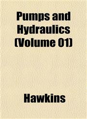 Pumps and Hydraulics (Volume 01),1153115743,9781153115742