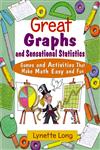 Great Graphs and Sensational Statistics Games and Activities That Make Math Easy and Fun,0471210609,9780471210603