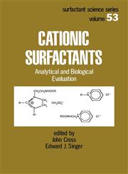 Cationic Surfactants Analytical and Biological Evaluation,0824791770,9780824791773