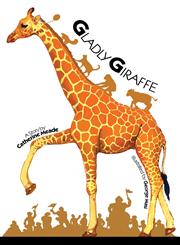 Gladly Giraffe,1460238672,9781460238677