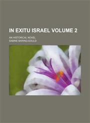 In exitu Israel Volume 2; an historical novel,1151209694,9781151209696