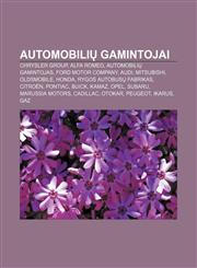 Automobilių gamintojai Chrysler Group, Alfa Romeo, Automobilių gamintojas, Ford Motor Company, Audi, Mitsubishi, Oldsmobile, Honda,1232976091,9781232976097