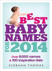 Best Baby Names for 2014,1448175291,9781448175291