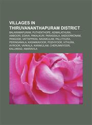 Villages in Thiruvananthapuram district Balaramapuram, Puthenthope, Adimalathura, Amboori, Edava, Pakalkuri, Parassala, Andoorkonam, Pangode,1155912373,9781155912370